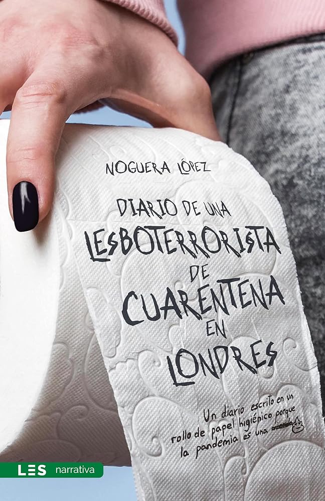 Diario de una lesboterrorista de cuarentena en Londres – Noguera López